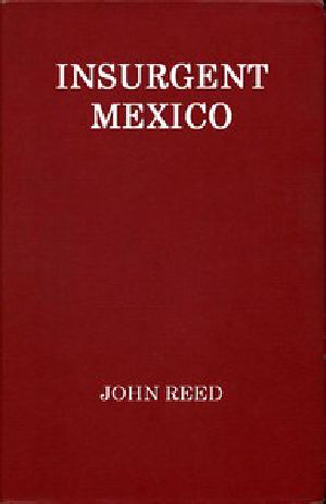 [Gutenberg 48108] • Insurgent Mexico